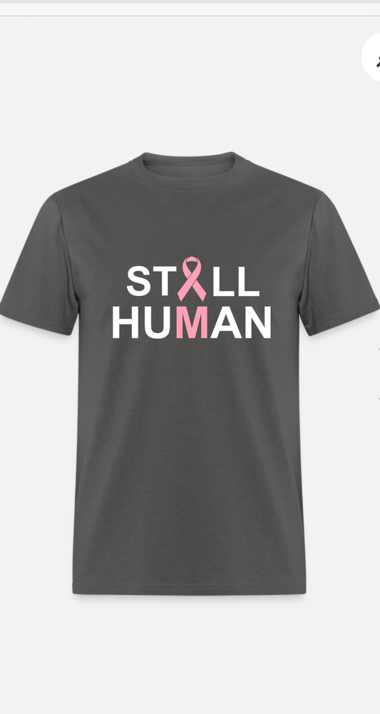 Grey I’m Still Human Breast Cancer Awareness T-Shirt
